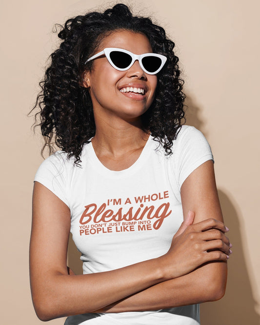 I'm A Whole Blessing Shirt