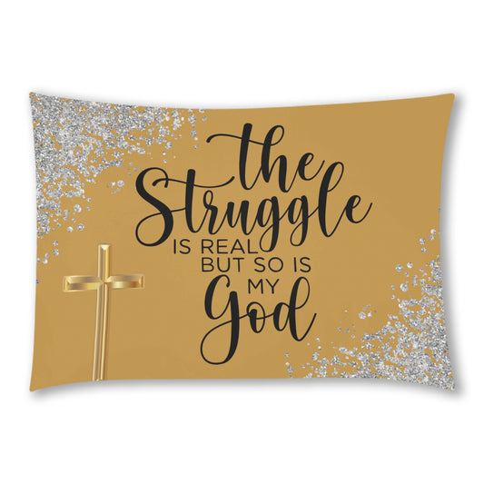 The Struggle Is Real Pillow Case