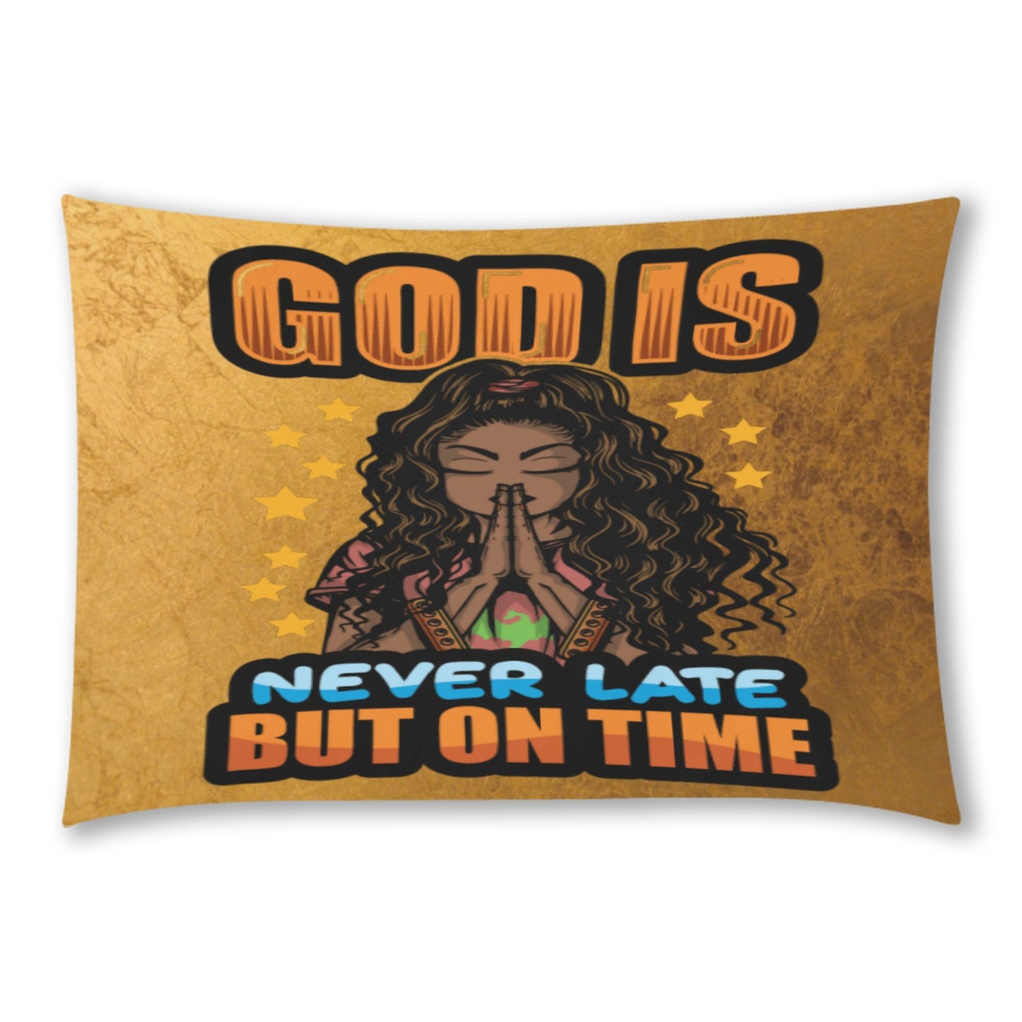God Is Never Late Pillow Case 20"X 30"